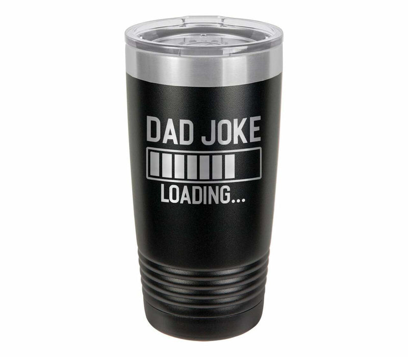 Dad Joke Loading Drink Tumbler With Straw