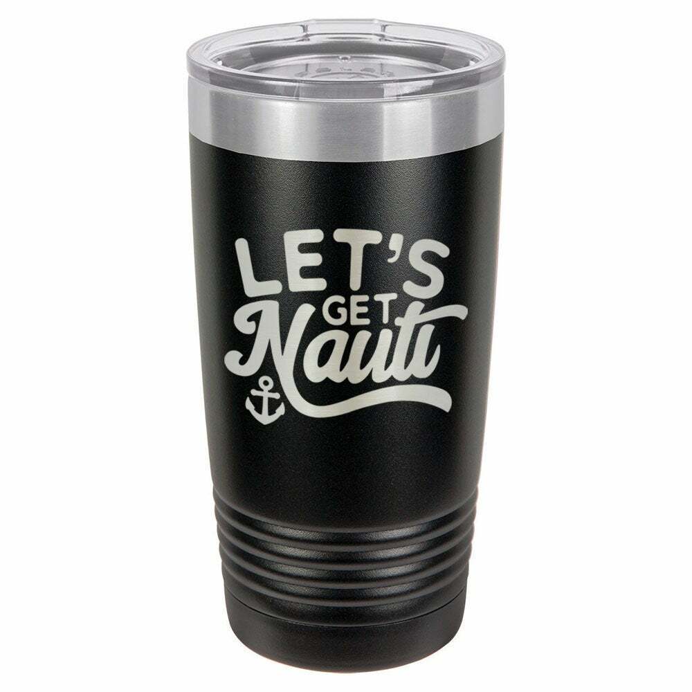 Lets Get Nauti Drink Tumbler With Straw - ONLY GIFTS
