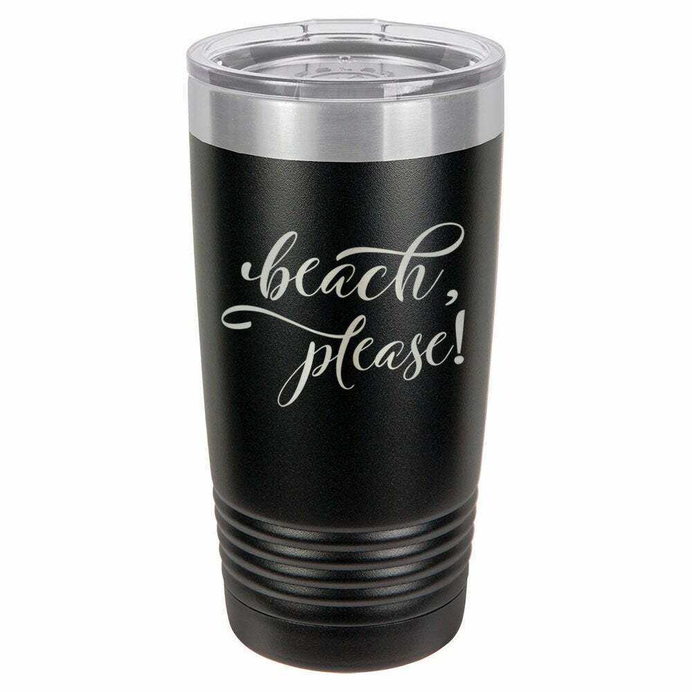 BEACH PLEASE Drink Tumbler With Straw - ONLY GIFTS