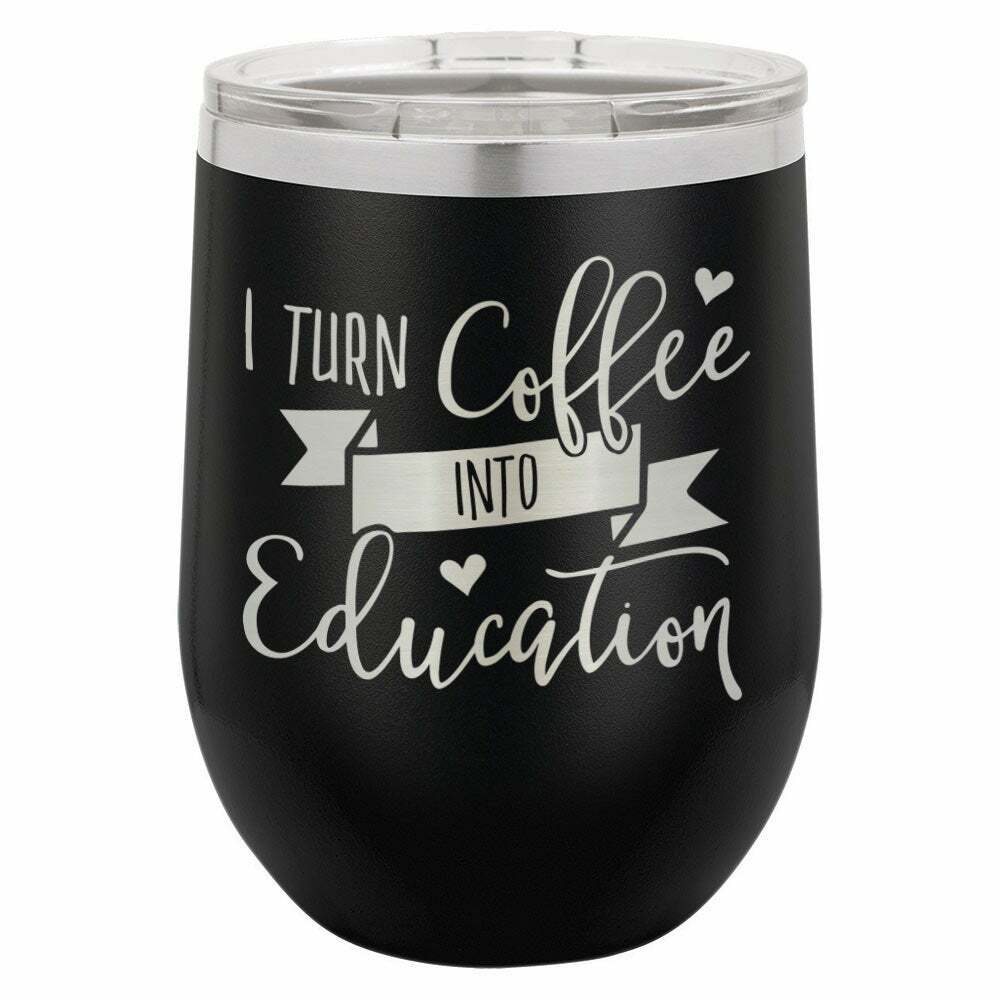 I Turn Coffee Into Education Drink Tumbler With Straw - ONLY GIFTS