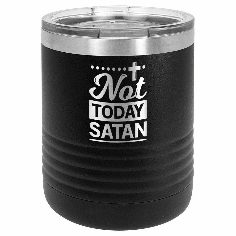NOT TODAY SATAN Drink Tumbler With Straw - ONLY GIFTS