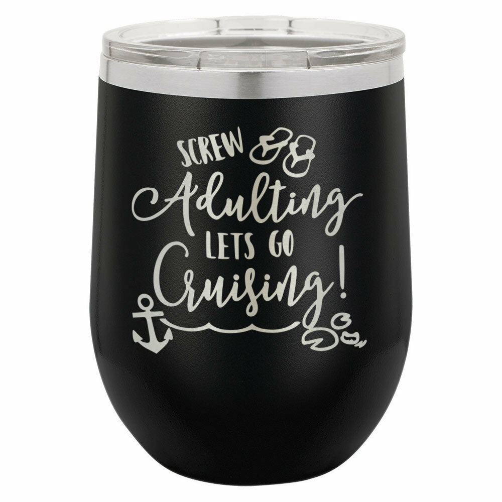 Screw Adulting Lets Go Cruising Drink Tumbler With Straw - ONLY GIFTS