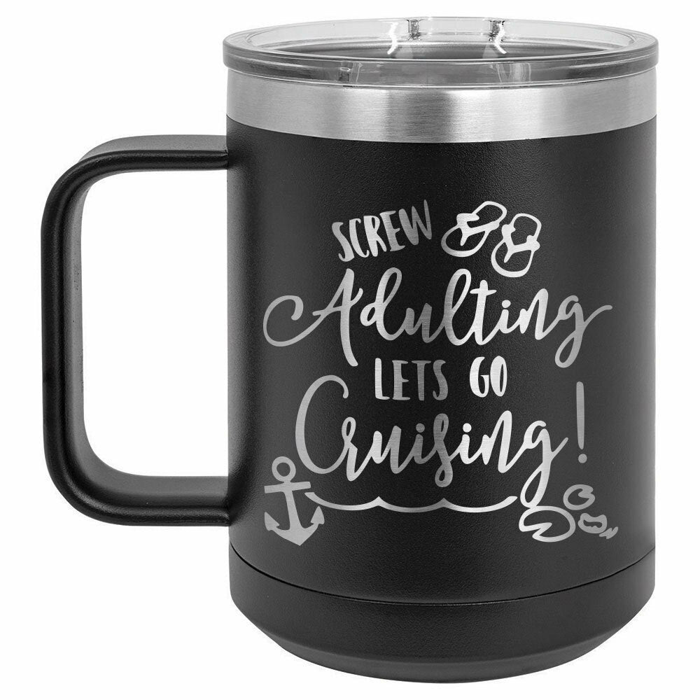 Screw Adulting Lets Go Cruising Drink Tumbler With Straw - ONLY GIFTS