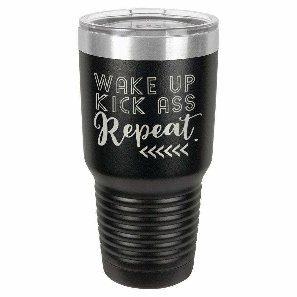 Wake Up Kick Ass Repeat Drink Tumbler With Straw - ONLY GIFTS