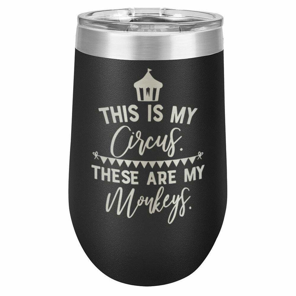 This Is My Circus These Are My Monkeys Drink Tumbler With Straw - ONLY GIFTS