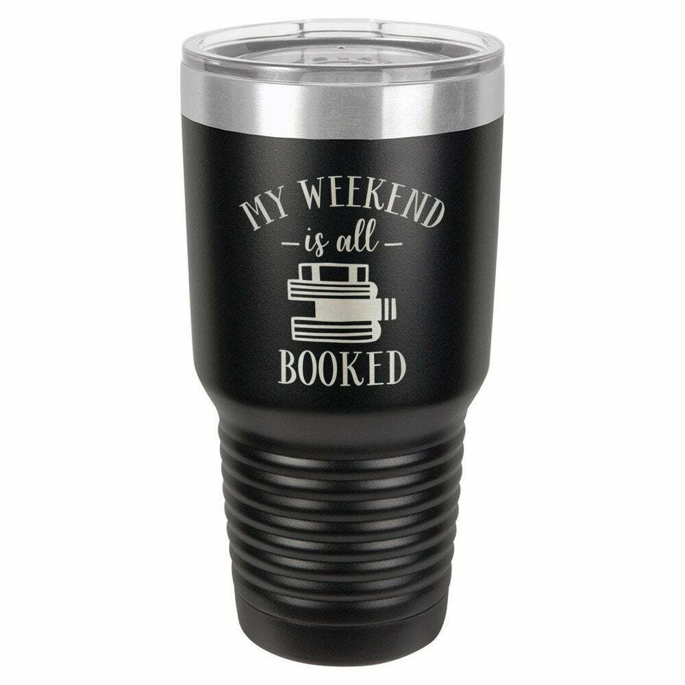My Weekend Is Booked Drink Tumbler With Straw - ONLY GIFTS