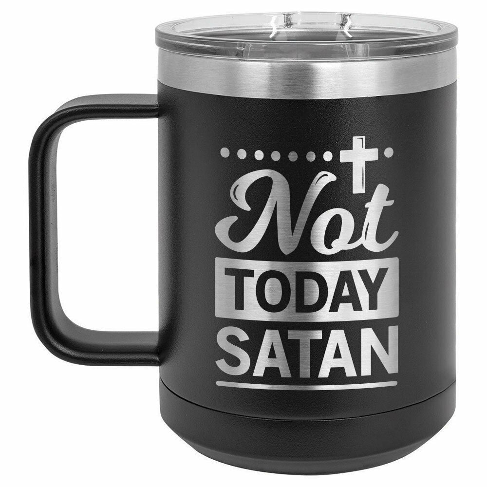 NOT TODAY SATAN Drink Tumbler With Straw - ONLY GIFTS