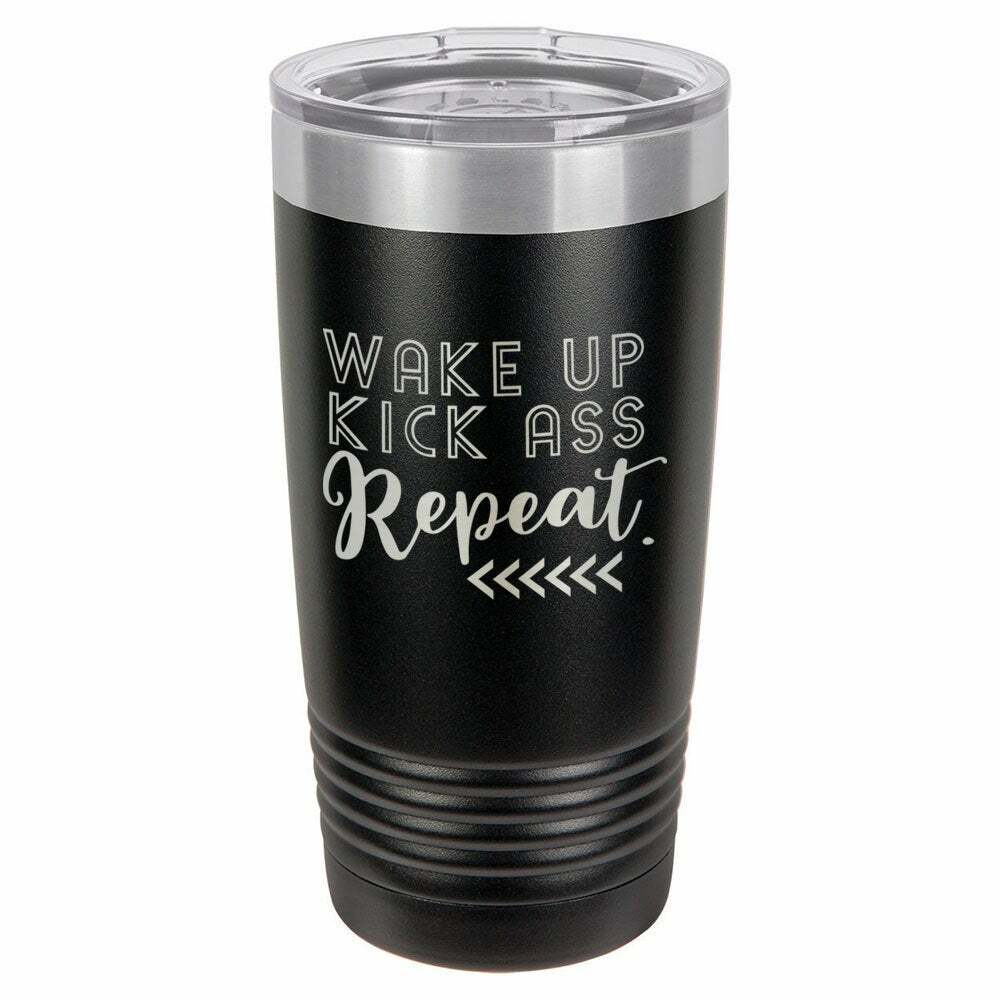 Wake Up Kick Ass Repeat Drink Tumbler With Straw - ONLY GIFTS