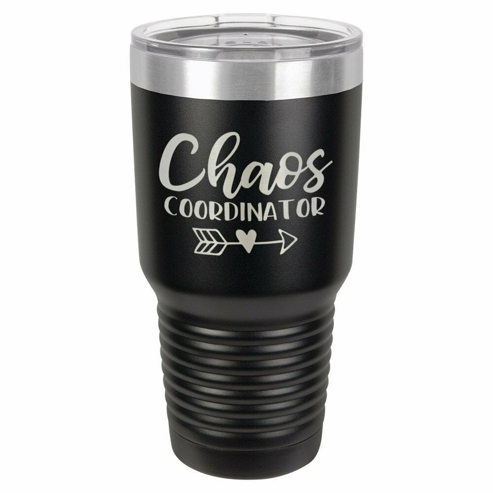 Chaos Coordinator Drink Tumbler With Straw - ONLY GIFTS