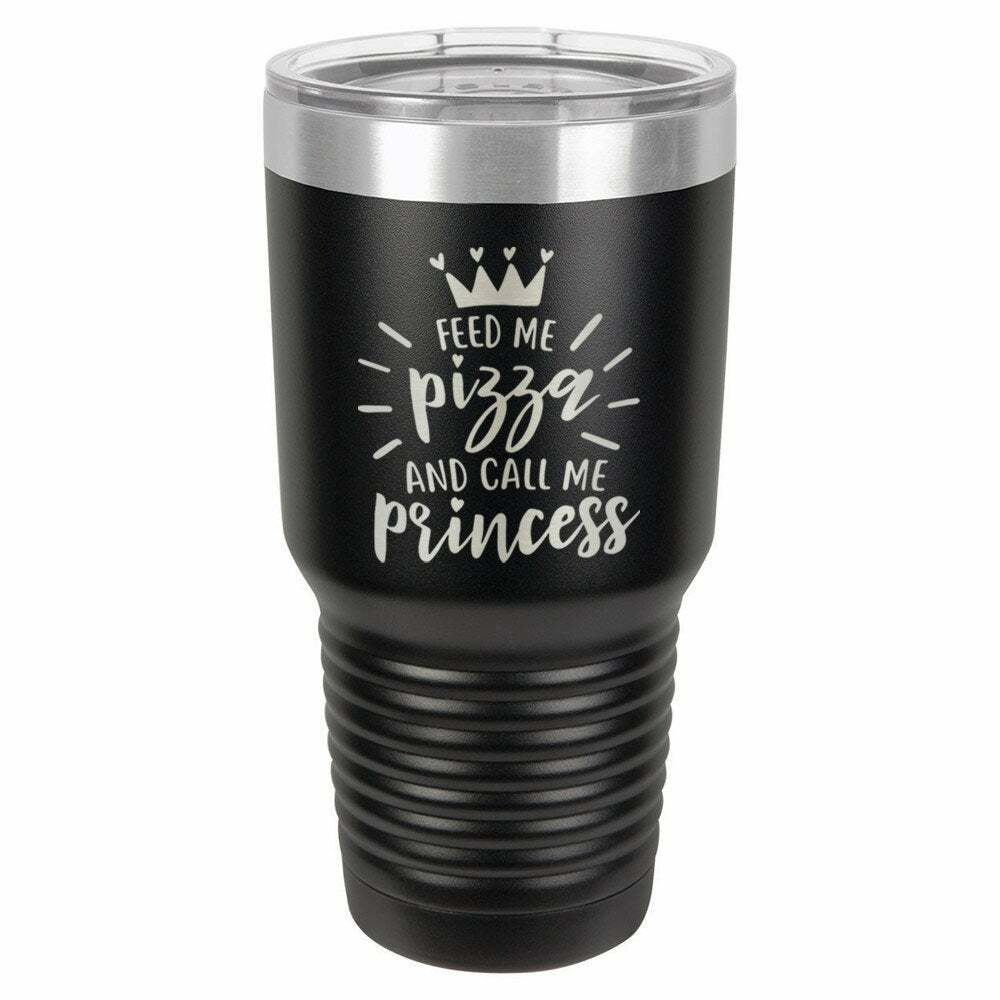 Feed Me Pizza And Call Me Princess Drink Tumbler With Straw - ONLY GIFTS
