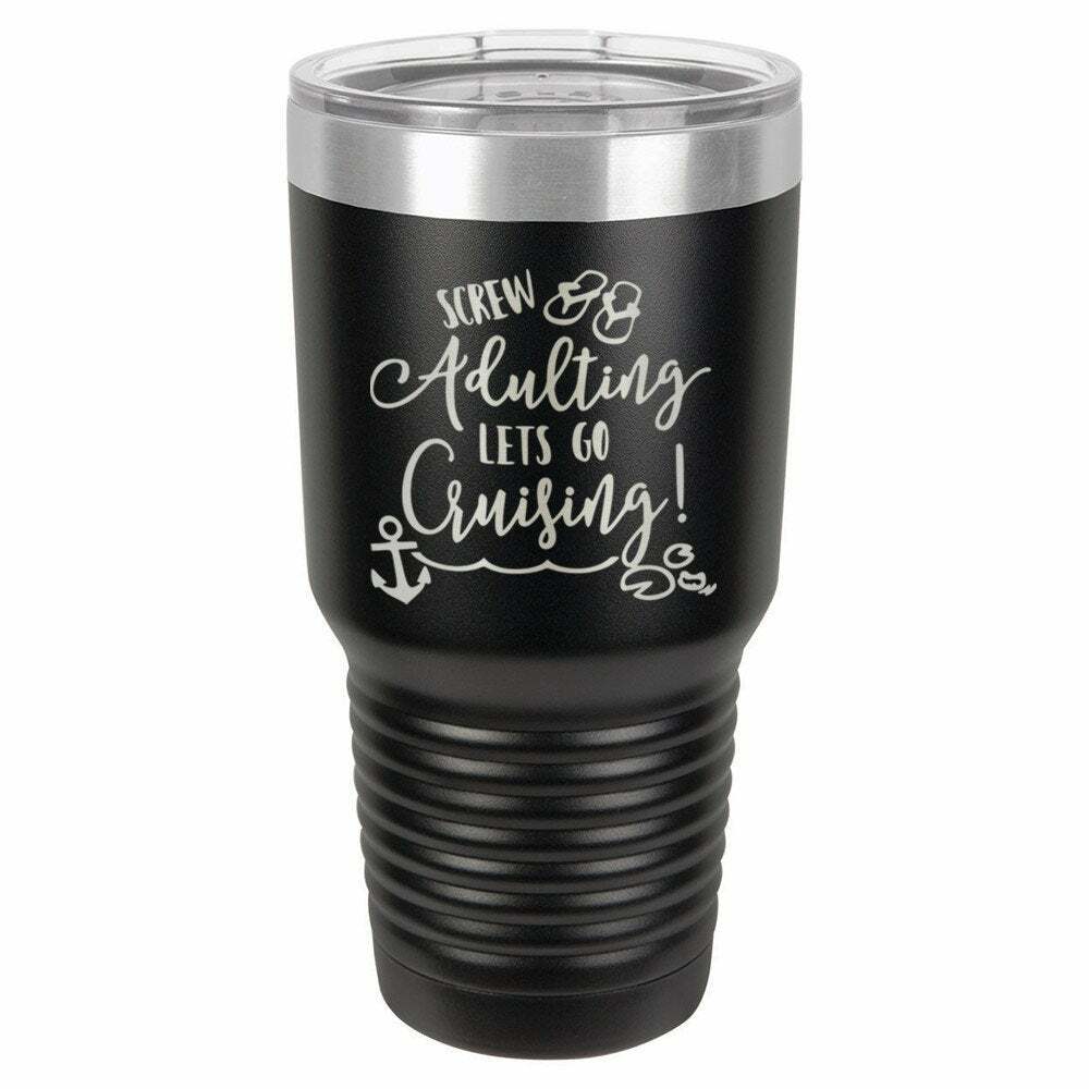 Screw Adulting Lets Go Cruising Drink Tumbler With Straw - ONLY GIFTS