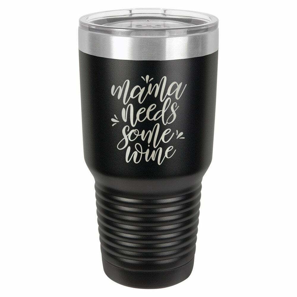 Mama Needs Some Wine Drink Tumbler With Straw - ONLY GIFTS