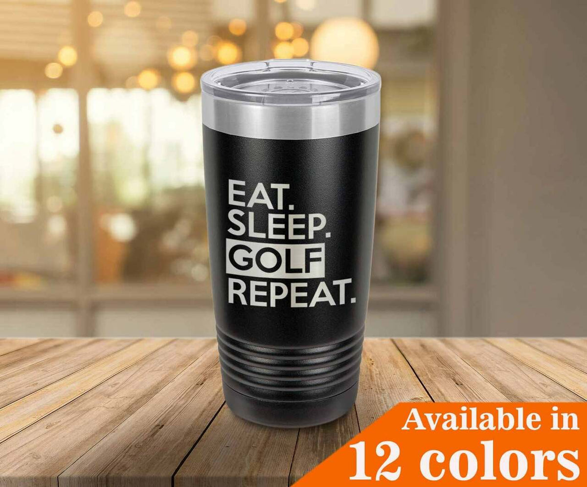 Eat Sleep Golf Repeat Drink Tumbler With Straw - ONLY GIFTS