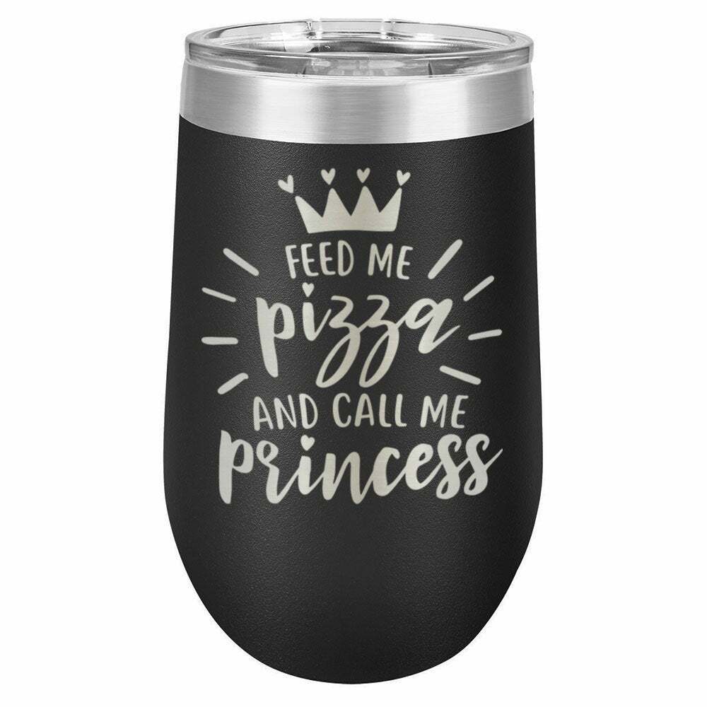 Feed Me Pizza And Call Me Princess Drink Tumbler With Straw - ONLY GIFTS